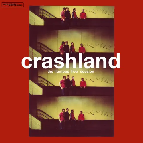 CRASHLAND / "THE FAMOUS FIVE SESSION" - 25TH ANNIVERSARY (LIMITED EDITION TRANS RED VINYL 200 COPIES ONLY)