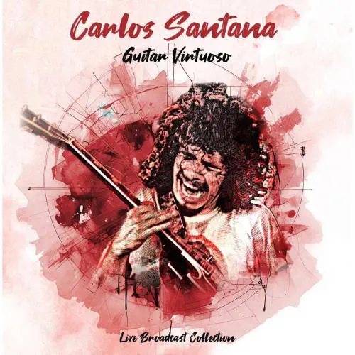 CARLOS SANTANA / GUITAR VIRTUOSO LIVE BROADCAST COLLECTION (2CD)
