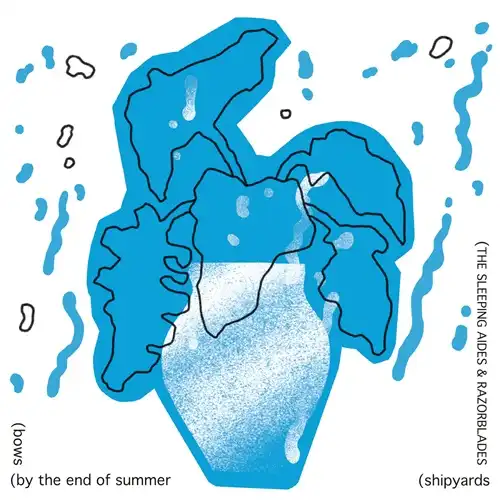 bows / by the end of summer / THE SLEEPING AIDES &  RAZORBLADES / shipyards / 4way split (7")