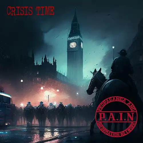 P.A.I.N.(PROPAGANDA AND INFORMATION NETWORK) / CRISIS TIME (LP)