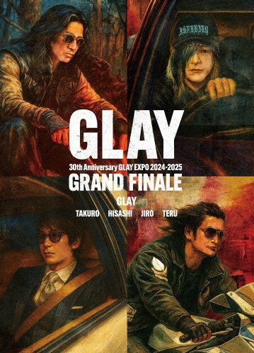 GLAY / グレイ / GLAY 30th Anniversary GLAY EXPO 2024-2025 GRAND FINALE
