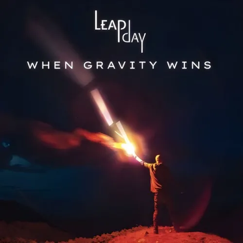 LEAP DAY / WHEN GRAVITY WINS