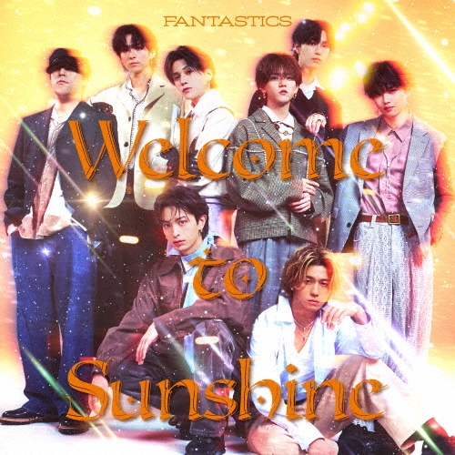 FANTASTICS from EXILE TRIBE / Welcome to Sunshine