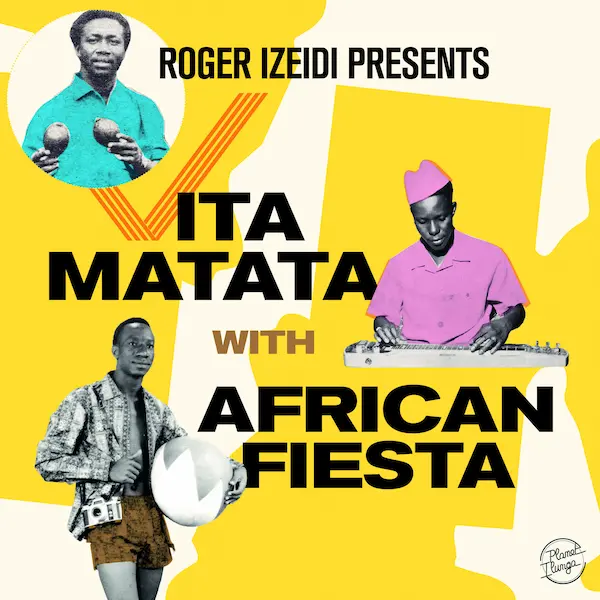 AFRICAN FIESTA / アフリカン・フィエスタ / ROGER IZEIDI PRESENTS VITA MATATA WITH AFRICAN FIESTA (2LP)