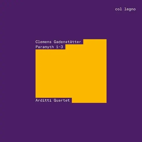 ARDITTI QUARTET / アルディッティ弦楽四重奏団 / GADENSTATTER:PARAMYTH 1-3