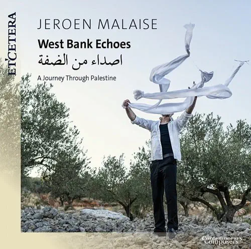 JEROEN MALAISE / イェルン・マレーズ / WEST BANK ECHOES - A JOURNEY THROUGH PALESTINE