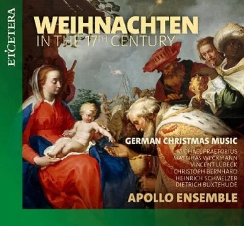 APOLLO ENSEMBLE / アポロ・アンサンブル / WEIHNACHTEN IN THE 17TH CENTURY GERMAN CHRISTMAS MUSIC