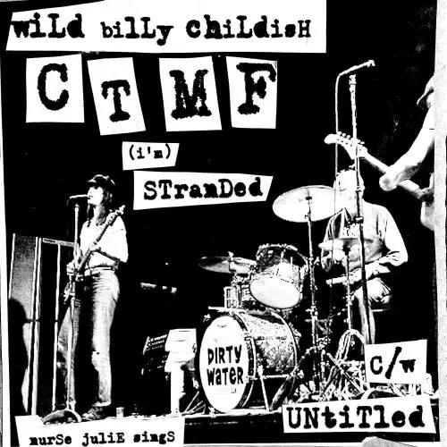 CTMF (WILD BILLY CHILDISH) / (I'M) STRANDED (7")