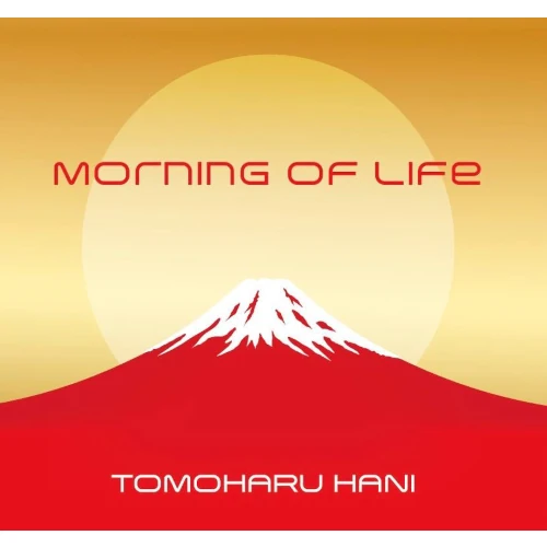 羽仁知治 / Morning of Life