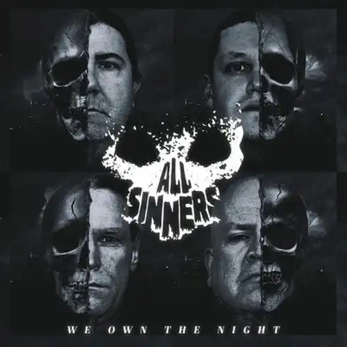 ALL SINNERS / WE OWN THE NIGHT