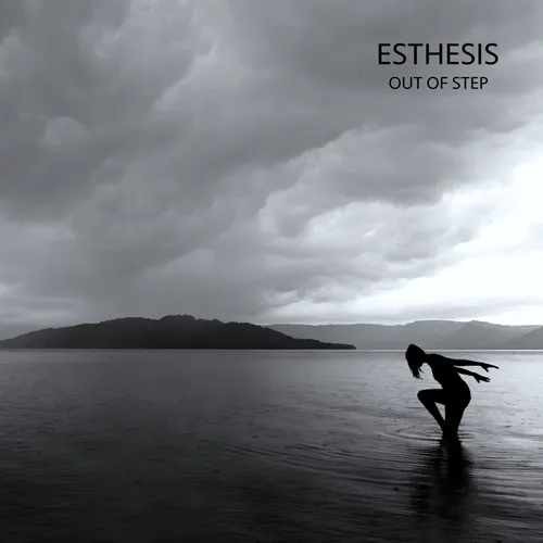 ESTHESIS / OUT OF STEP
