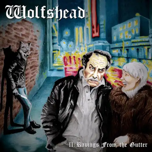 WOLFSHEAD / II RAVINGS FROM THE GUTTER