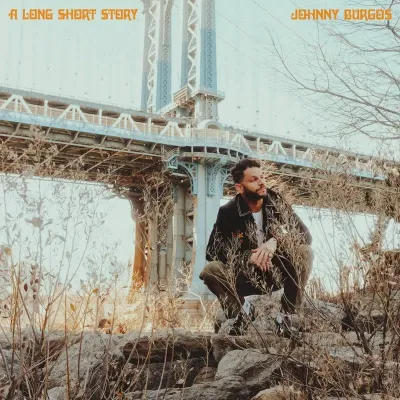 JOHNNY BURGOS / A LONG SHORT STORY (FEAT. JEREMY PAGE)