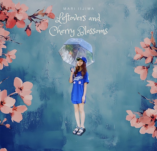 MARI IIJIMA / 飯島真理 / Leftovers and Cherry Blossoms