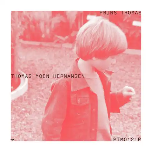 PRINS THOMAS / THOMAS MOEN HERMANSEN