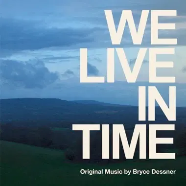 BRYCE DESSNER / We Live in Time (Original Soundtrack)