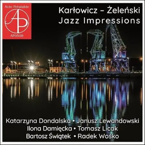 KATARZYNA DONDALSKA / カタジナ・ドンダルスカ / KARLOWICZ / ZELENSKI:JAZZ IMPRESSIONS