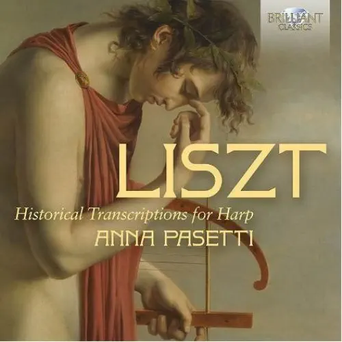 ANNA PASETTI / アンナ・パセッティ / LISZT:HISTORICAL TRANSCRIPTIONS FOR HARP