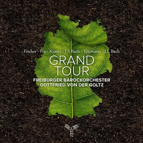 FREIBURGER BAROCKORCHESTER / フライブルク・バロック・オーケストラ / GRAND TOUR
