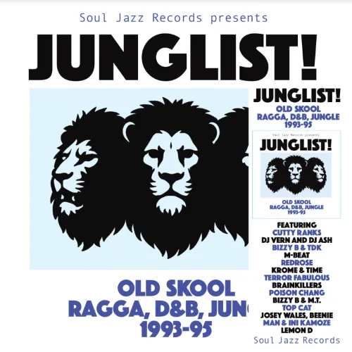 JUNGLIST! OLD SKOOL RAGGA, D&B, JUNGLE/V.A. (SOUL JAZZ RECORDS