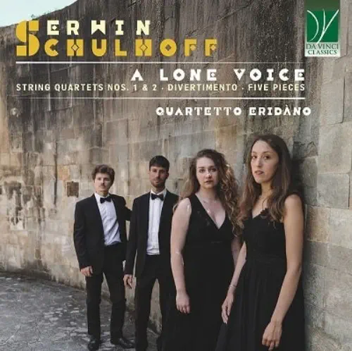QUARTETTO ERIDANO / クァルテット・エリダーノ / SCHULHOFF:A LONE VOICE