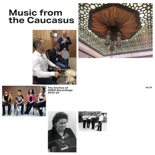 V.A. (MUSIC FROM THE CAUCASUS) / オムニバス / MUSIC FROM THE CAUCASUS: THE ARCHIVE OF ORED RECORDINGS, 2013-2023 (LP)