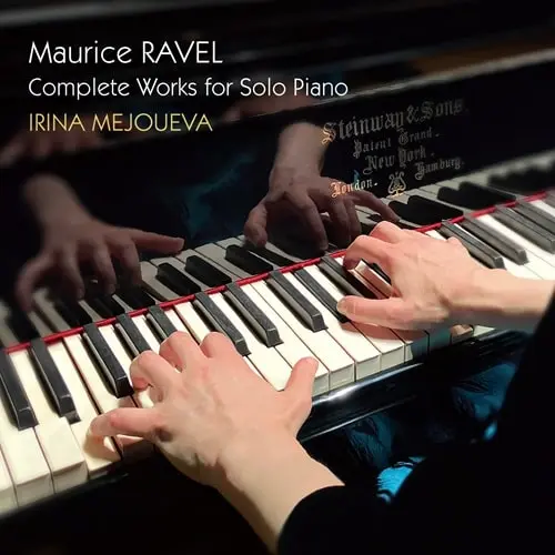 IRINA MEJOUEVA / イリーナ・メジューエワ / ラヴェル:ピアノ独奏曲全集