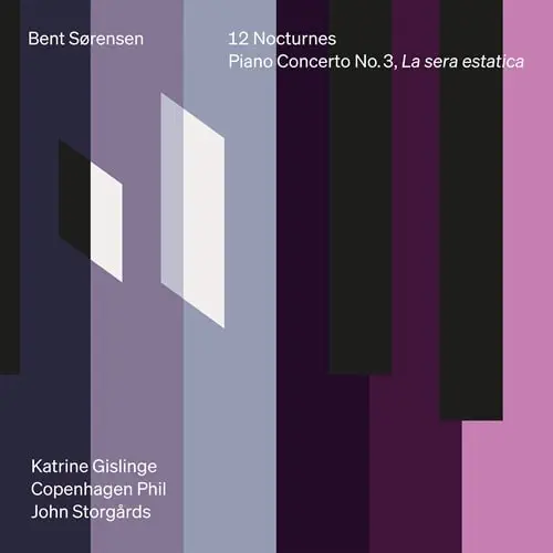 KATRINE GISLINGE / カトリーネ・ギスリンゲ / SORENSEN:12 NOCTURNES / PIANO CONCERTO NO.3