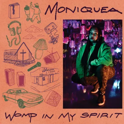 MONIQUEA / WOMP IN MY SPIRIT
