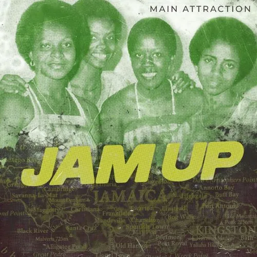 MAIN ATTRACTION / JAM UP