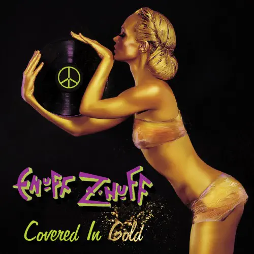 ENUFF Z'NUFF / イナフ・ズナフ / COVERED IN GOLD
