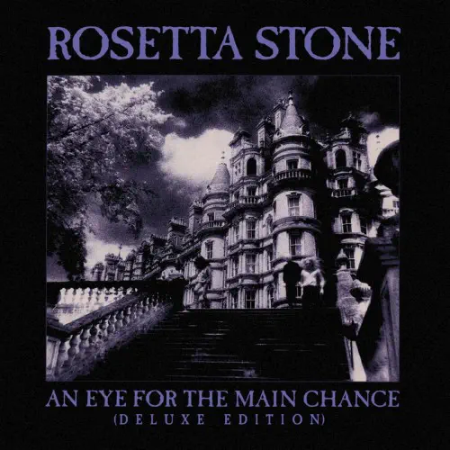 ROSETTA STONE / ロゼッタ・ストーン / AN EYE FOR THE MAIN CHANCE (DELUXE EDITION 2CD)