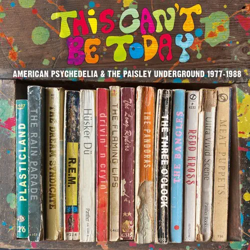 V.A. (PAISLEY UNDERGROUND) / THIS CAN'T BE TODAY - A TRIP THROUGH THE US PSYCHEDELIC UNDERGROUND 1977-1988 (3CD CLAMSHELL BOX)