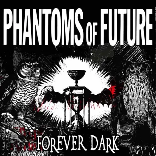 PHANTOMS OF FUTURE / FOREVER DARK