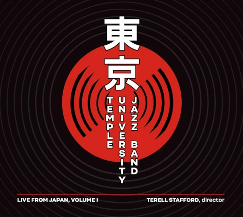 Temple University Jazz Band Terell Stafford, director / LIVE FROM JAPAN VOLUME I / ライヴ・フロム・ジャパン Vol.1