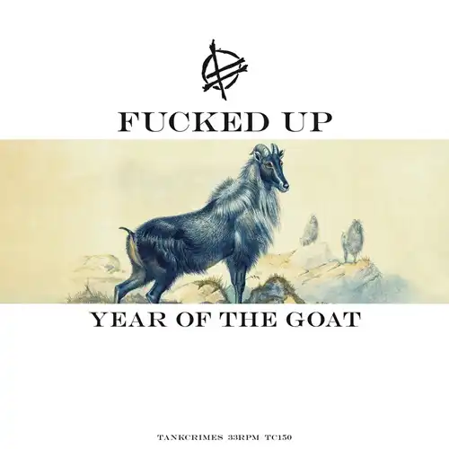 FUCKED UP / ファックトアップ / YEAR OF THE GOAT (LP)