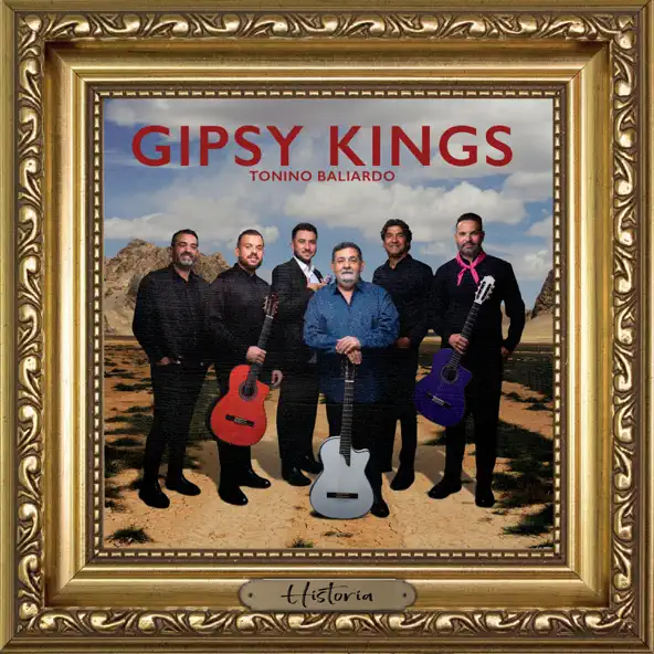 GIPSY KINGS FEAT. TONINO BALIARDO / HISTORIA