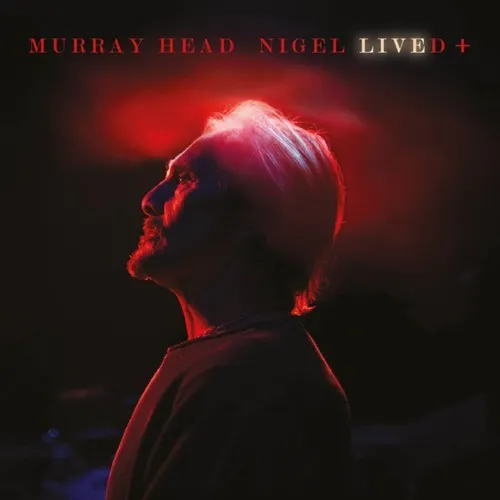 MURRAY HEAD / マレー・ヘッド / NIGEL LIVED+