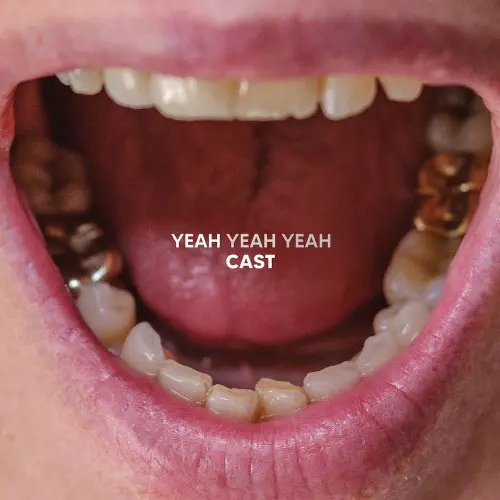 CAST / YEAH YEAH YEAH
