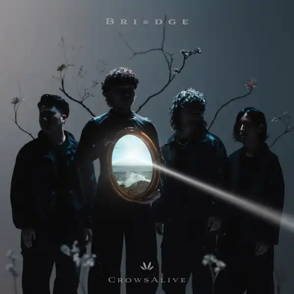 CROWSALIVE / クロウズアライブ / Bri=dge