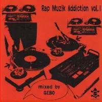 GEBO / ゲボ / RAP MUZIK ADDICTION VOL.1