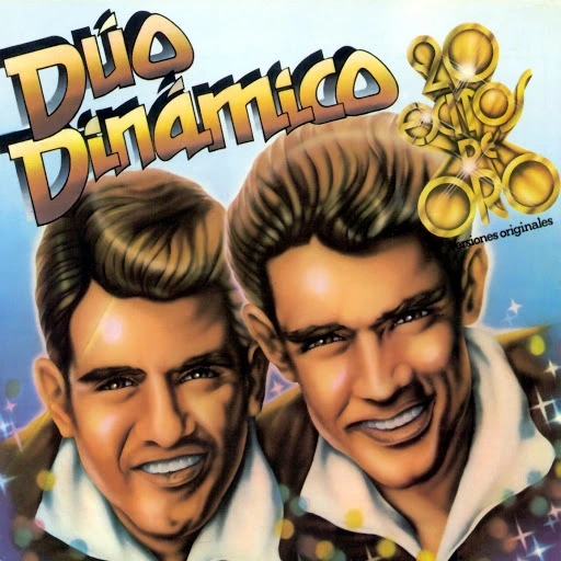 DUO DINAMICO / 20 EXITOS DE ORO