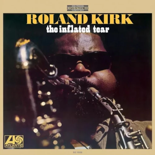 ROLAND KIRK(RAHSAAN ROLAND KIRK) / ローランド・カーク / Inflated Tear(LP/180G)