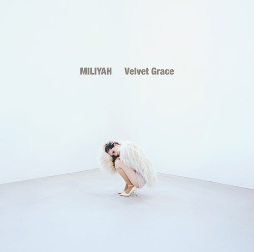 MIRIYA KATO / 加藤ミリヤ / Velvet Grace