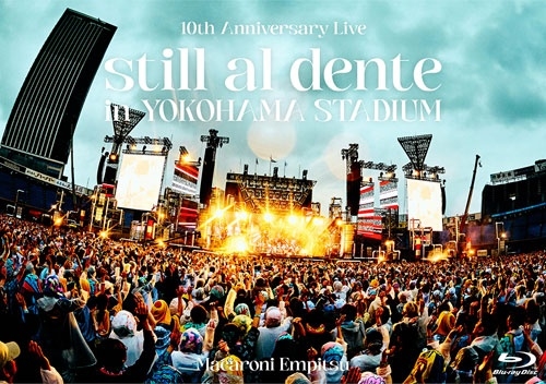 Macaroni Empitsu / マカロニえんぴつ / 10th Anniversary Live 『still al dente in YOKOHAMA STADIUM』(Blu-ray)