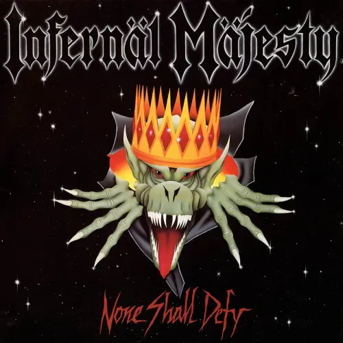NONE SHALL DEFY (BLACK VINYL)/INFERNAL MAJESTY/カナダのスラッシュ
