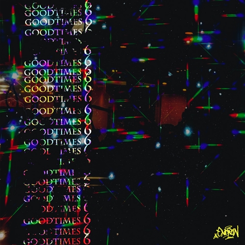 ENDRUN / GOOD TIMES 6