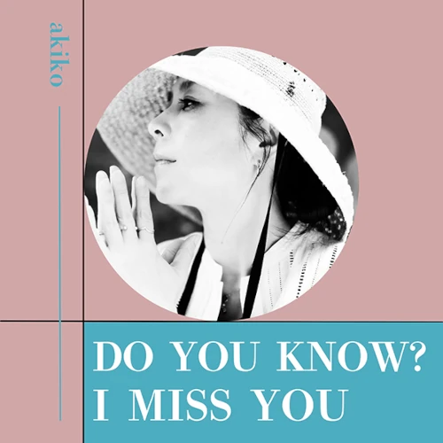 akiko / Do You Know? / I Miss You(7")