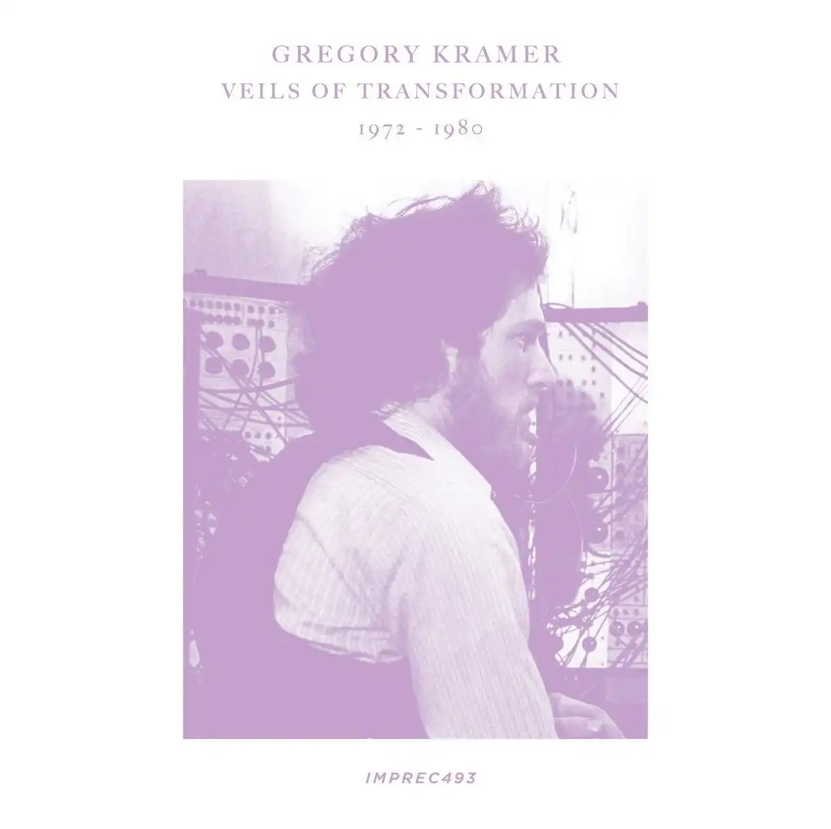 GREGORY KRAMER / VEILS OF TRANSFORMATION 1972-1980 [CD]
