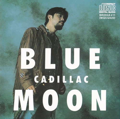 CADILLAC / キャディラック / BLUE MOON (+1)
